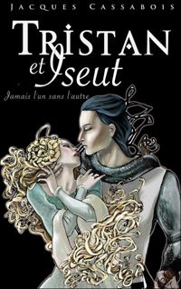 Couverture du livre Tristan et Iseut - Jacques Cassabois