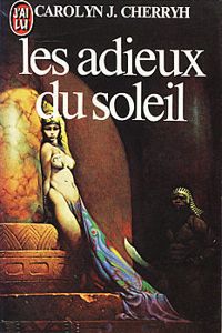 Couverture du livre Les adieux du soleil - Carolyn J Cherryh