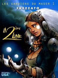 Couverture du livre La 2ème lune - Massimiliano Frezzato