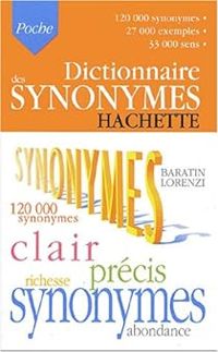 Marc Baratin - Marianne Baratin Lorenzi - Mariane Baratin Lorenzi - Dictionnaire des synonymes