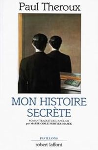 Couverture du livre Mon histoire secrète - Paul Theroux