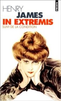 Henry James - In extremis