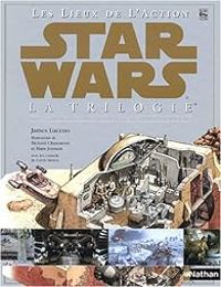 Couverture du livre Star Wars, la trilogie : Les lieux de l'action - James Luceno