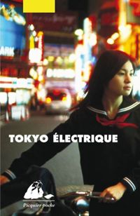 Couverture du livre Tokyo électrique - Chiya Fujino - Tomomi Muramatsu - Ryuji Morita