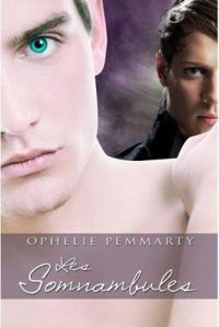 Couverture du livre Les Somnambules - Ophelie Pemmarty