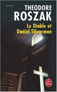 Couverture du livre Le Diable et Daniel Silverman - Theodore Roszak