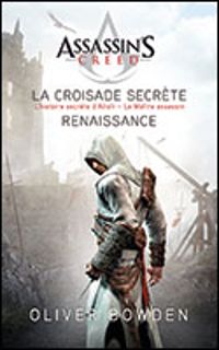 Oliver Bowden - Assassin's Creed, tomes 1 et 2 