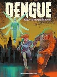 Couverture du livre Dengue - Rodolfo Santullo