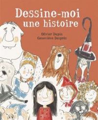 Couverture du livre Dessine-moi une histoire - Olivier Dupin