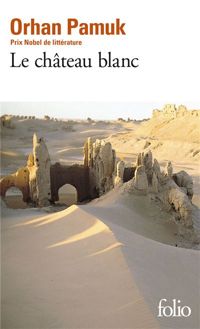 Couverture du livre Le Château blanc - Orhan Pamuk