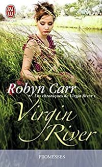 Couverture du livre Les chroniques de Virgin River, 1 : Virgin River - Robyn Carr