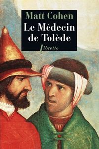 Couverture du livre Le Médecin de Tolède - Matt Cohen