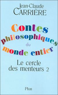 Jean-claude Carriere - Contes philosophiques du monde entier 