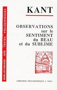 Couverture du livre Observations sur le sentiment du beau et du sublime - Emmanuel Kant