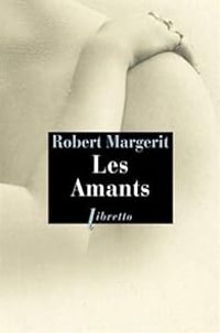 Robert Margerit - les amants