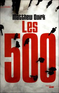 Couverture du livre Les 500 - Matthew Quirk