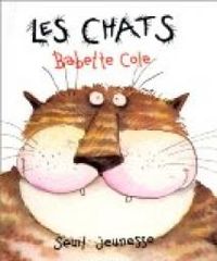 Couverture du livre Les chats - Babette Cole