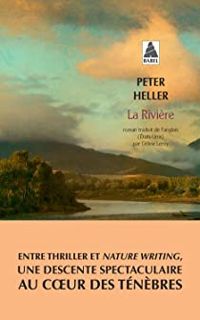 Peter Heller - La Rivière