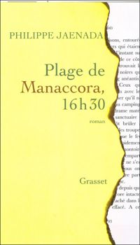 Couverture du livre Plage de Manaccora 16 h 30 - Philippe Jaenada