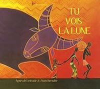 Couverture du livre Tu vois la lune - Agnes De Lestrade - Anais Bernabe