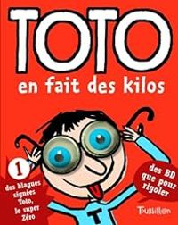 Couverture du livre Toto en fait des kilos - Serge Bloch