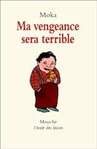 Couverture du livre Ma vengeance sera terrible - Elvire Murail - Anais Vaugelade