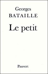 Georges Bataille - Le petit