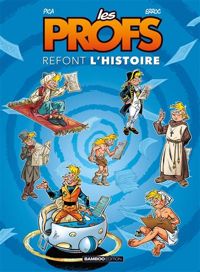 Couverture du livre Les Profs : refont l'histoire - Pica  - Erroc 