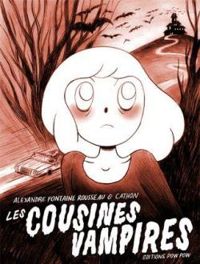 Couverture du livre Les cousines vampires - Alexandre Fontaine Rousseau