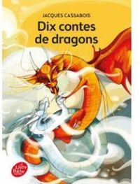 Couverture du livre Dix contes de dragons - Jacques Cassabois