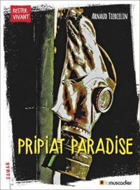 Couverture du livre Pripiat paradise - Arnaud Tiercelin