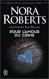 Nora Roberts - Pour l'amour du crime