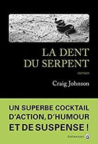 Couverture du livre La dent du serpent - Craig Johnson