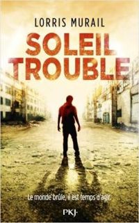 Couverture du livre Soleil trouble - Lorris Murail