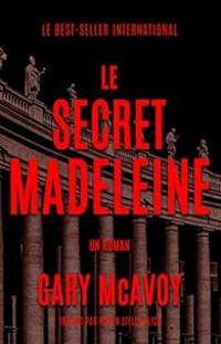 Gary Mcavoy - Le secret Madeleine