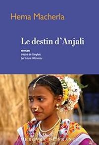 Couverture du livre Le destin d'Anjali - Hema Macherla