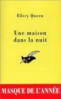 Ellery Queen - Une maison dans la nuit