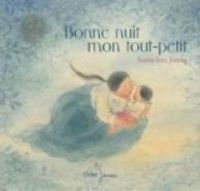 Couverture du livre Bonne nuit mon tout petit - Michele Moreau - Soon Hee Jeong