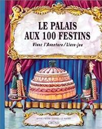 Couverture du livre Le palais aux 100 festins - Annie Pietri