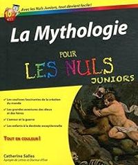 Catherine Salles - La mythologie pour les nuls juniors