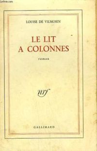 Couverture du livre Le lit à colonnes - Louise De Vilmorin