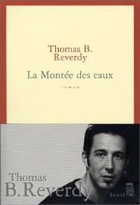 Couverture du livre La montée des eaux - Thomas B Reverdy