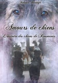 Couverture du livre Amours de chiens - Melanie Baranger