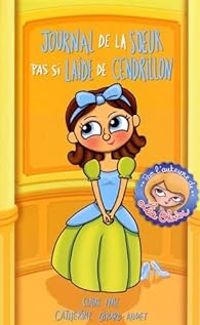 Couverture du livre Journal de la soeur pas si laide de Cendrillon - Catherine Girard Audet