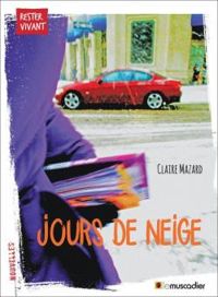 Couverture du livre Jours de neige - Claire Mazard