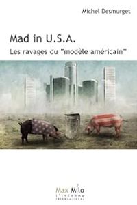 Michel Desmurget - Mad in USA