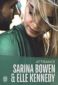 Sarina Bowen - Elle Kennedy - Attirance