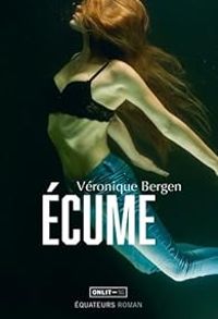 Couverture du livre Écume - Veronique Bergen