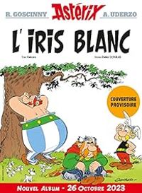 Rene Goscinny - Albert Uderzo -  Fabcaro - Didier Conrad - L'Iris Blanc