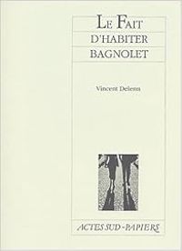 Vincent Delerm - Le Fait d'habiter Bagnolet